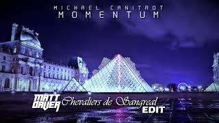 Michael Canitrot - Momentum (Matt Daver 'Chevaliers De Sangreal' Edit)