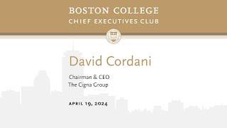 BC CEO Club: David Cordani, Chair & CEO of The Cigna Group