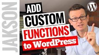 How to Add a Custom Function to Your WordPress Website - 2017