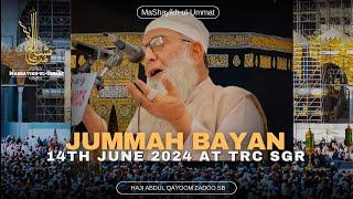 Jummah Bayan 14th June 2024 || Hazrat Haji Abdul Qayoom Zadoo Sb ​⁠@mashayikh-ul-ummat