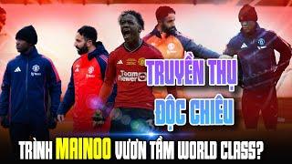 HẤP THỤ “ĐỘC CHIÊU", KOBBIE MAINOO SẼ THÀNH SIÊU TIỀN VỆ CỦA MAN UTD!