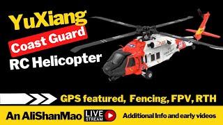 AliShanMao Live - YuXiang New GPS Featured RC Helicopters