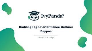 Building High-Performance Culture: Zappos | Free Case Study Example