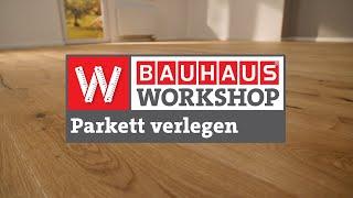 Parkett verlegen und verkleben [Anleitung] | BAUHAUS Workshop