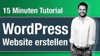 Wordpress Website erstellen - 15 Minuten Anleitung - Tutorial 2023