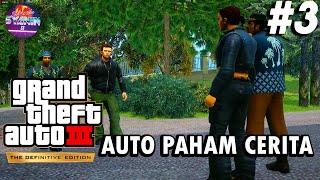 TAMAT SELAMAT JALAN CLAUDE & MANTAN CJ! GTA 3 The Definitive Edition GAMEPLAY #3 Namatin TANPA CHEAT