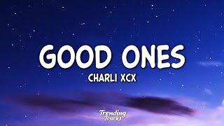 Charli XCX - Good Ones (Lyrics)