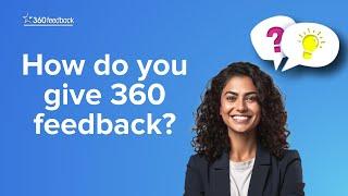 How do you give 360 feedback?