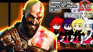 Gremory Clan react to Issei as KRATOS "Part 23" || GOW Ragnarök||- Gacha Club React