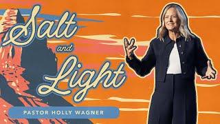 Salt and Light | Holly Wagner