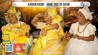 Ajodun Oxum - Asé Omo Inà  - Doné Cris de Oxum