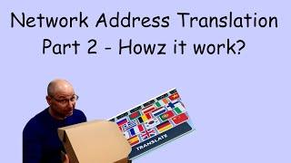 Network Address Translation (NAT) Basics: part 2 Howz it work?