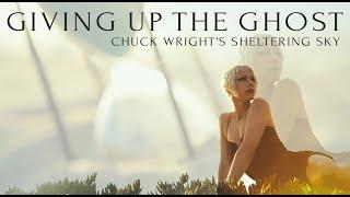 Chuck Wright's Sheltering Sky - Giving Up The Ghost (Official Music Video)