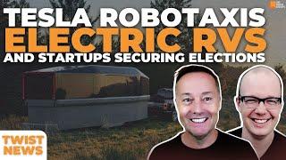 TWiST News: Tesla Robotaxis, Electric RVs, and How Startups are Helping Secure Elections | E2025