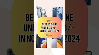 TOP 5 Best 5G Phone Under 13000/- In November 2024 | Realtech