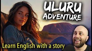 Uluru Adventure | Learn Australian English with a Short Story