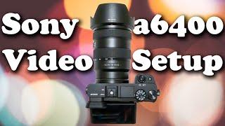 Best Video Settings for Sony a6400