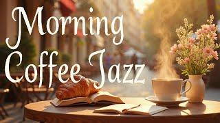 Morning Coffee Jazz  | Weekend Café Ambience Music