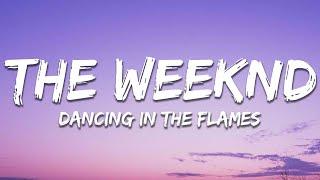 The Weeknd - Dancing In The Flames (Lyrics)