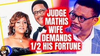 Judge Mathis About To Lose EVERYTHING|Wife DEMANDS 1/2|It Was CHEAPER To Keep Her