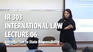 IR 303 - Lec06 - Introduction to State Responsibility