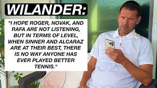 My Reaction to Wilander’s Statement About Sinner & Alcaraz Playing the Best Tennis Ever