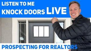 Door Knocking For Real Estate Agents: Live Recording