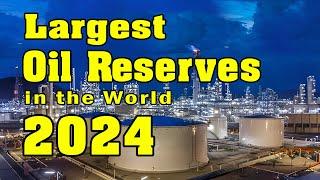 Discover The Top 10 Countries With Largest Oil Reserves