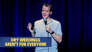 Dry Weddings Aren't For Everyone | Juston McKinney