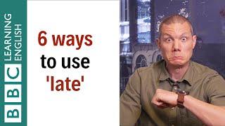 6 ways to use 'late' - English In A Minute