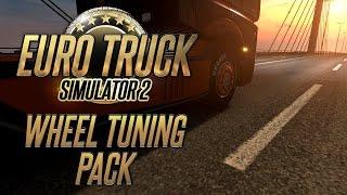 Euro Truck Simulator 2 - Wheel Tuning Pack