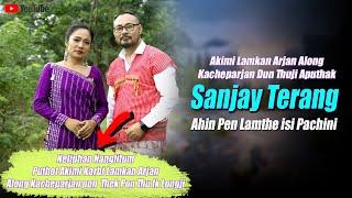 Karbi Actor | Sanjay Terang Ahin Pen Lamthe Isi Pachini | Hewali Teronpi | Top Karbi Hit Song 2024