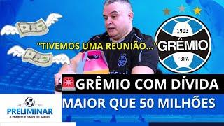  BOMBA! GRÊMIO ESTÁ COM DEFICIT  MAIOR QUE 50 MILHÕES NO ANO