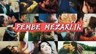 Pembe Mezarlık | Turkish MultiRelationships