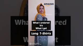 Long T shirts from amazon | what I ordered vs what i get | Asniya Shabeer