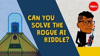 Can you solve the rogue AI riddle? - Dan Finkel