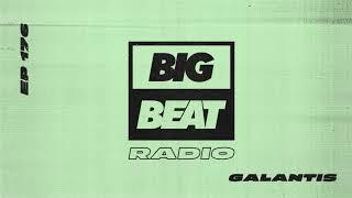 Big Beat Radio: EP #176 - Galantis (New Year's Eve Mix)