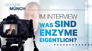 Dr. Münch Im Interview (5): Was SIND Enzyme eigentlich?