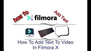 How To Add Text To Video In Filmora X