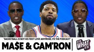 CAM'RON GOES OFF ON PAUL GEORGE & SAYS THAT BASKETBALL IS NOT HIS FIRST LOVE ANYMORE! | S6 EP53
