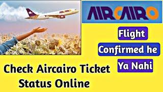 How To Check Aircairo Flight Status Online-Kaise Check karen Aircairo Flight Confirmed He Ya Nahi?