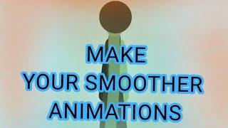 HOW TO MAKE SMOOTHER ANIMATIONS!