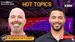 Edge of Hot Topics Live at Korean Blockchain Week 2024