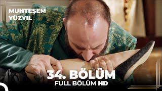 Muhteşem Yüzyıl 34. Bölüm (HD)