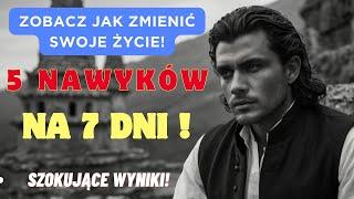 5 NAWYKÓW, które ZMIENIŁY moje ŻYCIE w 1 TYDZIEŃ | TE LEKCJE ZMIENIĄ TWOJE ŻYCIE | FILOZOFIA STOICKA