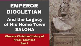 EMPEROR DIOCLETIAN, and the Legacy of His Home Town SALONA