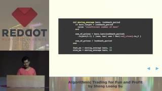 RedDotRuby 2014 - Lightning Talk - Algorithmic Trading for Fun and Profit by Sheng Loong Su