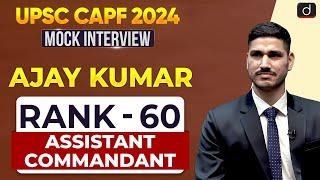 UPSC CAPF AC 2024 | Ajay Kumar | Rank – 60 | Mock Interview | Drishti IAS English