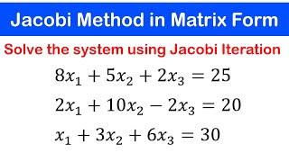 🟢06c - Jacobi Iteration Method in Matrix Form: Example 1