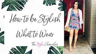 How to Always Be Stylish - What to Wear